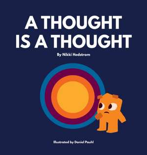 A Thought is a Thought de Nikki Hedstrom
