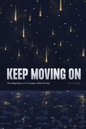 Keep Moving On de Amrit Singh