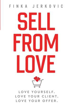 Sell From Love de Finka Jerkovic