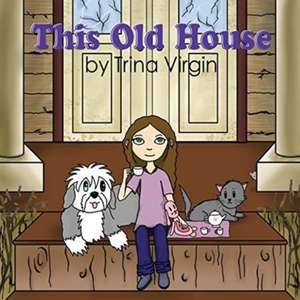 This Old House de Trina Virgin