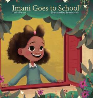 Imani Goes to School de Thalia Bennett