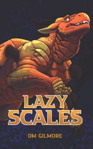 Lazy Scales de Dm Gilmore