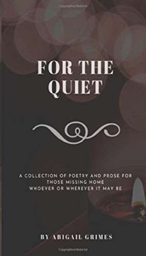For The Quiet de Abigail Grimes