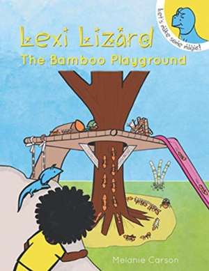 Lexi Lizard The Bamboo Playground de Melanie Carson