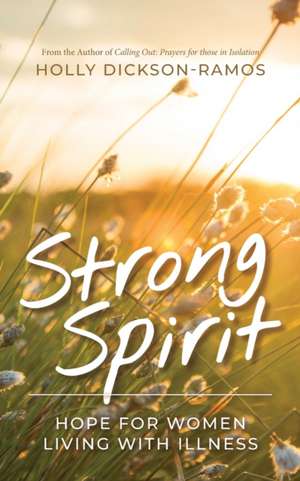 Strong Spirit de Holly Dickson-Ramos