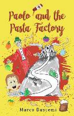 Paolo and the Pasta Factory de Marco Buscemi