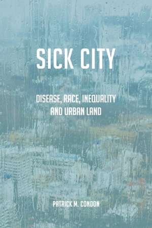 Sick City de Patrick Condon