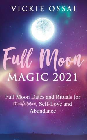 Full Moon Magic 2021 de Vickie Ossai