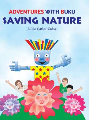 Saving Nature de Alicia Carbo-Guha