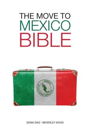 The Move to Mexico Bible de Sonia Diaz