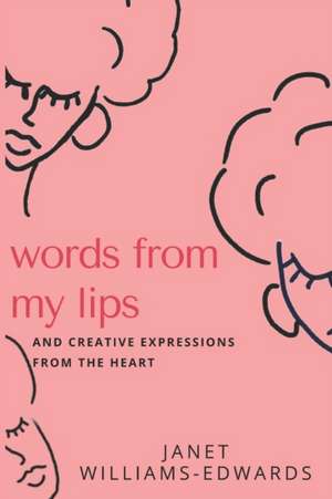 Words from my Lips de Janet Williams-Edwards