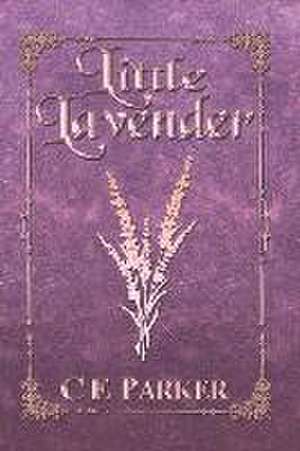 Little Lavender de C E Parker