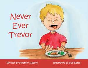 Never Ever Trevor de Heather Gagnon