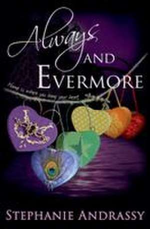 Always and Evermore de Stephanie Andrassy