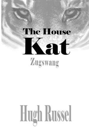 The House Kat: Zugzswag de Hugh A. Russel