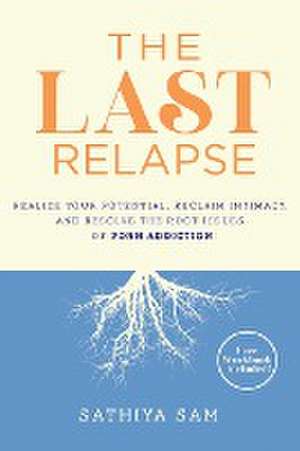 The Last Relapse de Sathiya Sam