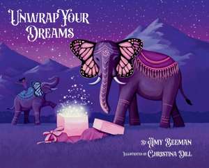 Unwrap Your Dreams de Amy Beeman