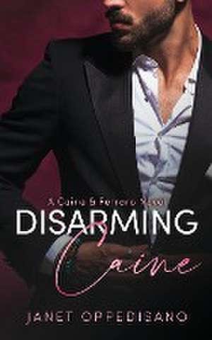 Disarming Caine de Janet Oppedisano