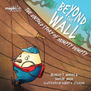 Beyond The Wall de Bradley T. Morris