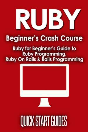 Start Guides, Q: Ruby Beginner's Crash Course