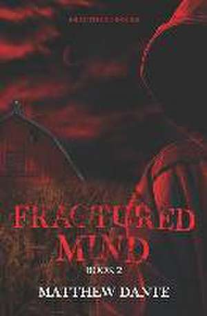 Fractured Mind de Matthew Dante