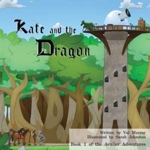 Kate and the Dragon de Val Murray