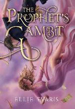 The Prophet's Gambit de Ellie Evaris