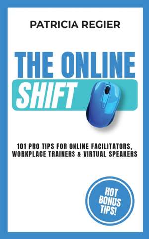 The Online Shift de Patricia Regier