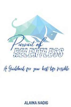 Pursuit of Relentless de Alaina Nadig