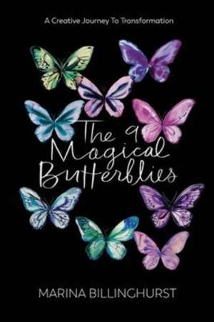 The Nine Magical Butterflies de Marina Billinghurst