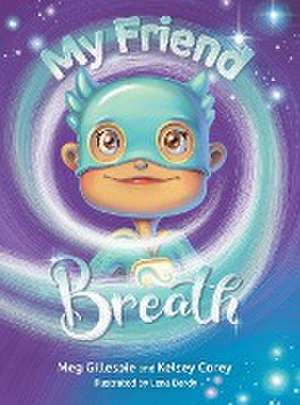 My Friend Breath de Meg Gillespie