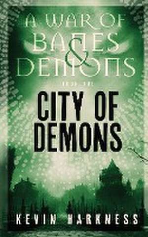 City of Demons de Kevin Harkness