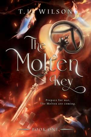 The Molten Key de T. L. Wilson