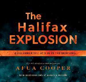 The Halifax Explosion de Afua Cooper