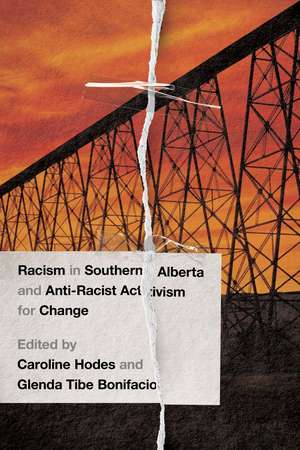 Racism in Southern Alberta and Anti-Racist Activism for Change de Caroline Hodes