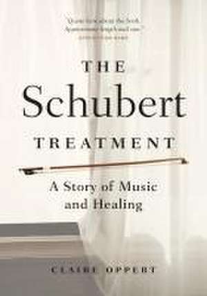 The Schubert Treatment de Claire Oppert