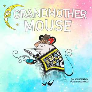 Grandmother Mouse de Peter Thomas McKay