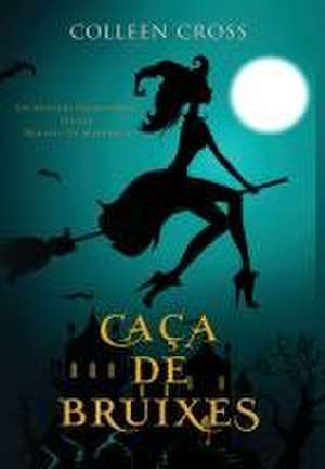 Caça de bruixes de Colleen Cross