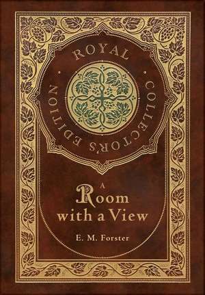 A Room with a View (Royal Collector's Edition) (Case Laminate Hardcover with Jacket) de E. M. Forster