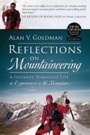 Reflections on Mountaineering de Alan V Goldman