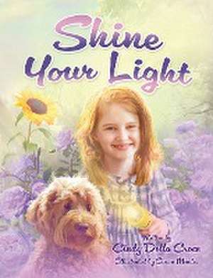 Shine Your Light de Cindy Della Croce