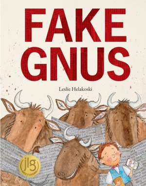 Fake Gnus de Leslie Helakoski