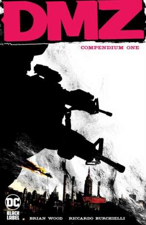 DMZ Compendium One de Brian Wood