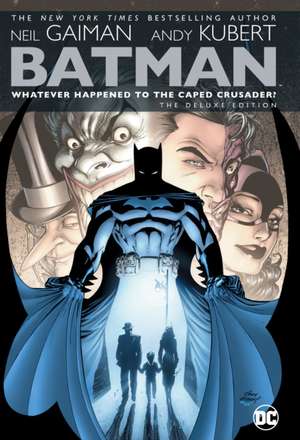 Batman: Whatever Happened to the Caped Crusader? Deluxe 2020 Edition de Neil Gaiman