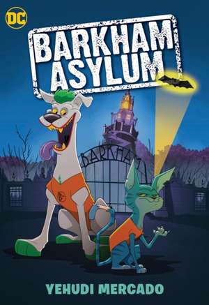 Barkham Asylum de Yehudi Mercado