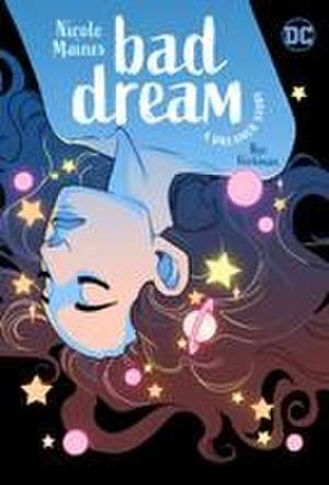 Bad Dream: A Dreamer Story de Nicole Maines