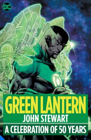 Green Lantern: John Stewart - A Celebration of 50 Years de Geoff Johns