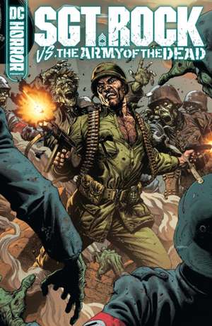 DC Horror Presents: Sgt. Rock vs. the Army of the Dead de Bruce Campbell