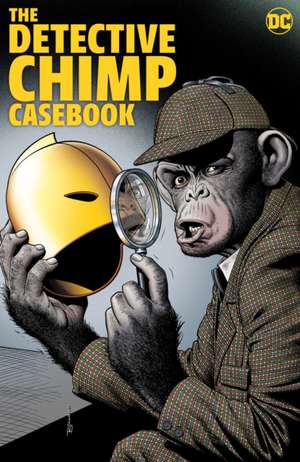 The Detective Chimp Casebook de John Broome