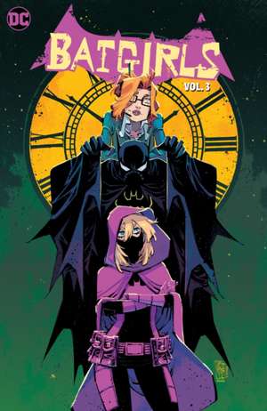 Batgirls Vol. 3: Girls to the Front de Becky Cloonan